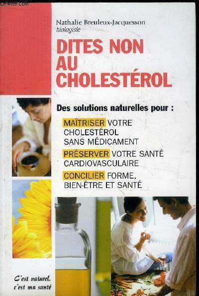Dites non au cholesthérol - Des solutions naturelles pour maîtriser votre cho... - Photo 1/1
