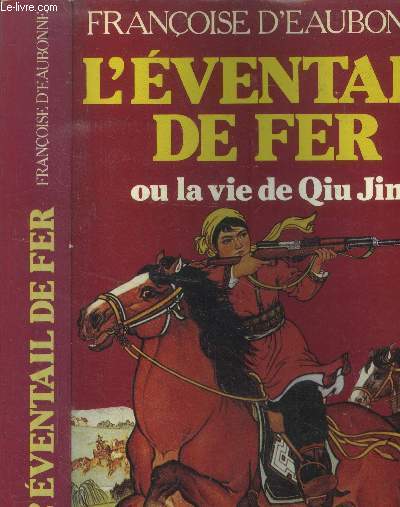 L'ventail de fer ou la vie de Qiu Jin