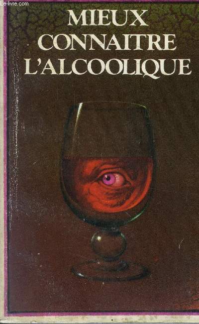 Mieux connaitre l'alcoolique