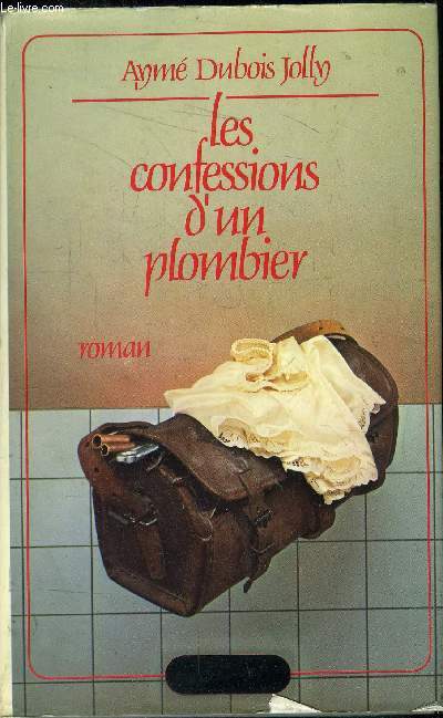 Les confessions d'un plombier