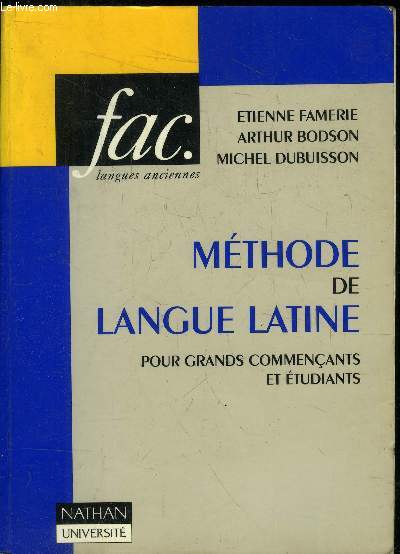 Méthode de langue latine - Pour les grands commençants et étudiants -