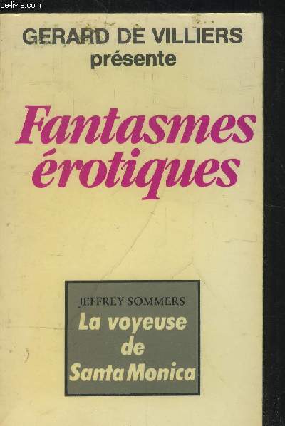 Fantasmes rotiques - La voyeuse de Santa Monica