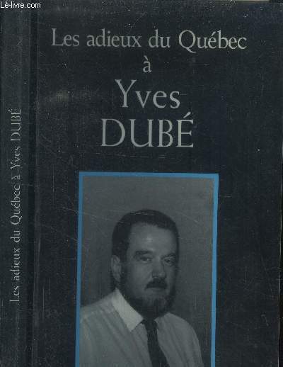 Les adieux du Quebec  Yves Dub