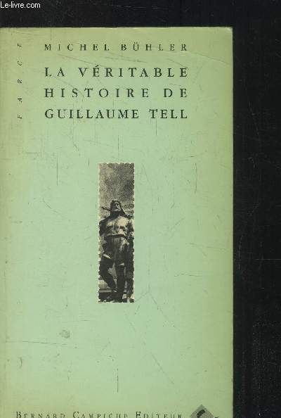 Le retour du Major Davel - La vritable histoire de Guillaume Tell (en 1 seul volume)