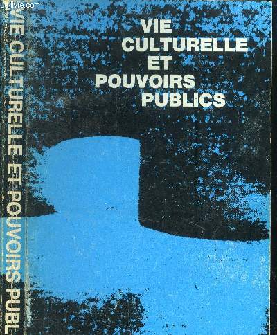 Vie cutlurelle et pouvoirs publics
