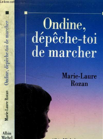 Ondine, dpche-toi de marcher