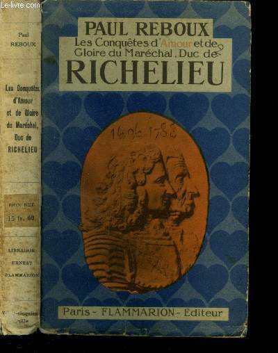 Les conqutes d'amour et de gloire du Marchal, Duc de Richelieu