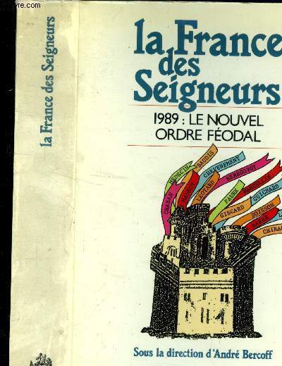 La France des seigneurs. 1989: Le nouvel ordre fodal