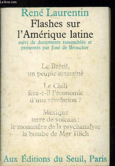 Flashes sur l'Amrique latine suivis de document rassembls et prsents par Jos de Broucker