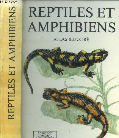 Reptiles et amphibiens. Atlas illustr