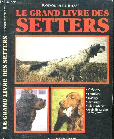 Le grand livre des setters