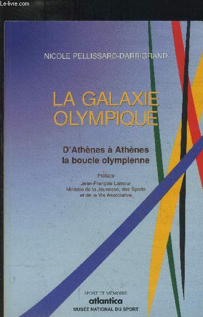 La galaxie olympique : d'Athnes  Athnes, La boucle olympienne 1896-2004)