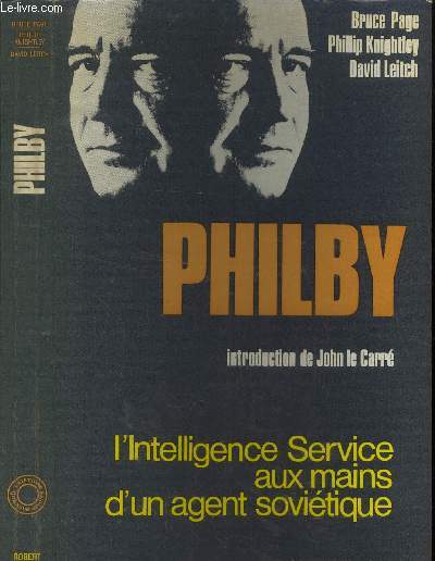 Philby. introduction de John Carr. L'intelligence Service aux mains d'un agent sovitique