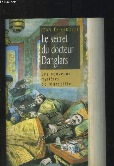Le secret du docteur Danglars (Les nouveaux mystre de Marseille)