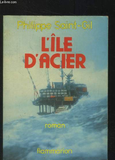 L île d acier de Saint-Gil Philippe  Achat livres - Ref RO30311010 - le- livre.fr