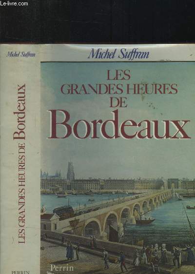 Les grandes heures de Bordeaux