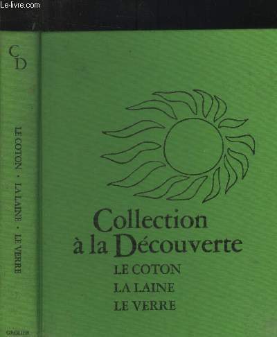 Le coton, la laine le verre