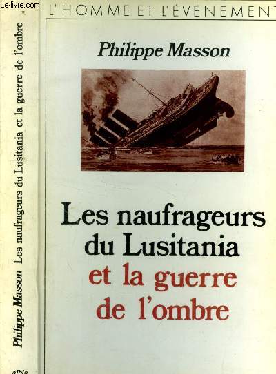 Les naufrageurs du Lusitania et la guerre de l'ombre