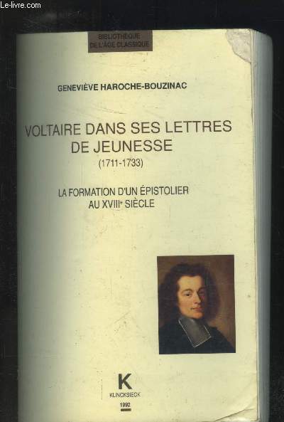 Voltaire dans ses lettres de jeunesse 1711-1733 : la formation d'un pistolir au XVIIIe sicl