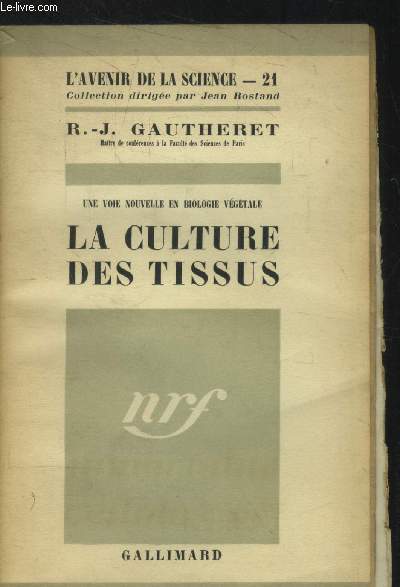 La culture des tissus (une voie nouvelle en biologie vgtale)