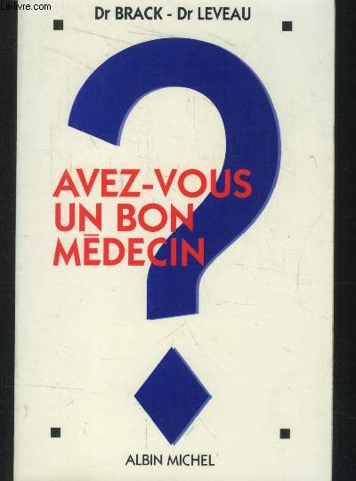 Avez-vous un bon mdecin ?