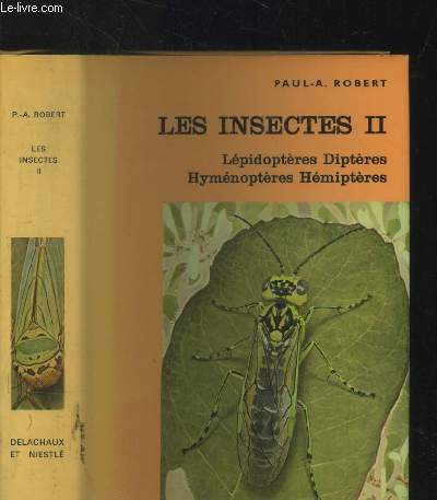 Les insectes - Tome II : Ldidpoptres, diptres, hymnnoptres, hmiptres