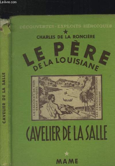 Le Pre de la Louisiane : Cavelier de La Salle