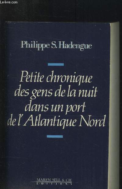 Petite chronique des gens de la nuit dans un port de l'Atlantique Nord