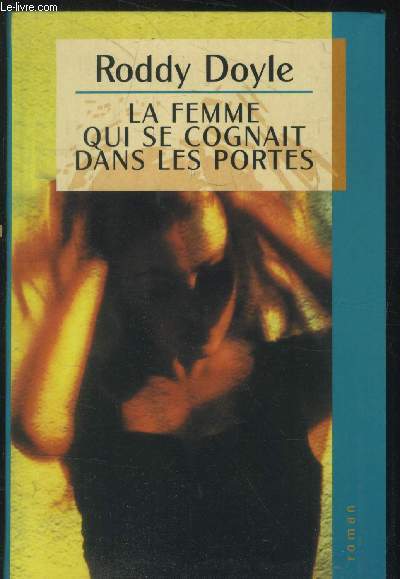 La femme qui se cognait dans les portes