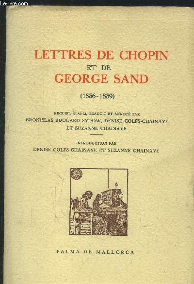 Lettres de Chopin et de George Sand (1836-1839)