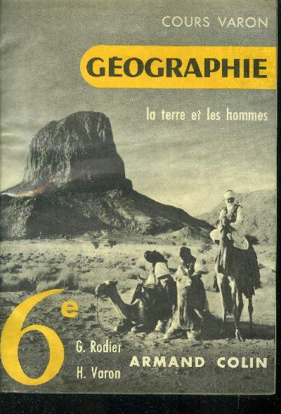 La terre et les hommes - Gographie gnrale : Classe de xisime