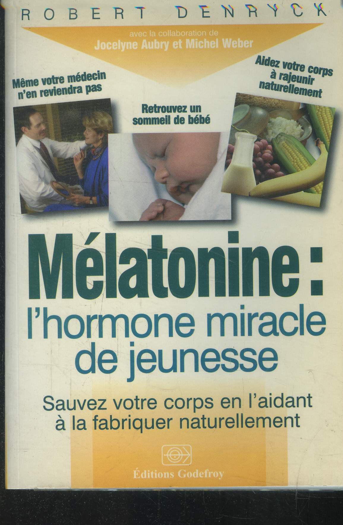 Mlatonine : L'hormone miracle de jeunesse : Sauvez votre corps en l'aidant  le fabriquer naturellement