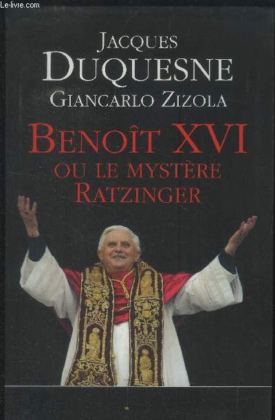 Benot XVI ou le mystre Ratzinger