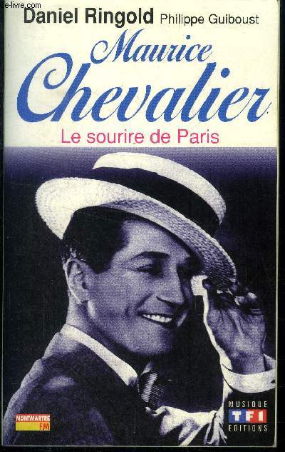 Maurice Chevalier : Le sourire de Paris