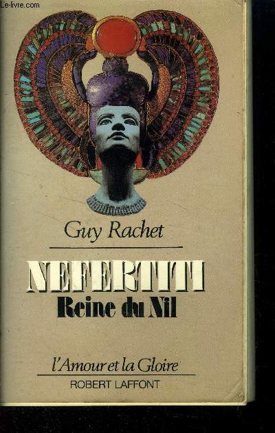 Nefertiti : Reine du Nil