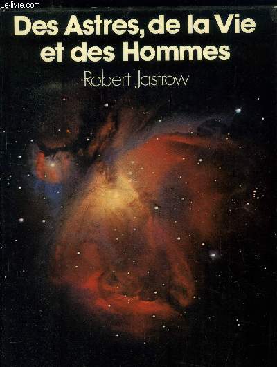 Des astres, de la vie et des hommes