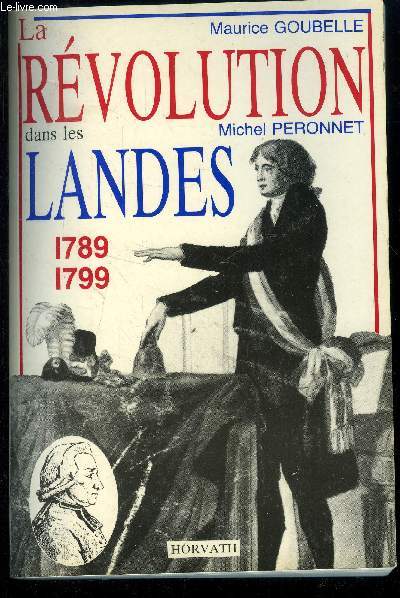 La Rvolution dans le dpartement des Landes 1789-1799