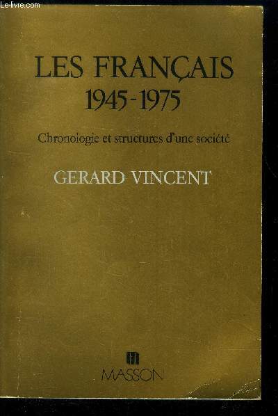 Les franais 1945-1975 : Chronologie et structures d'une socit