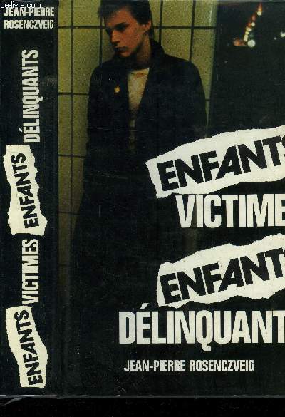 Enfants victimes, enfants dlinquants