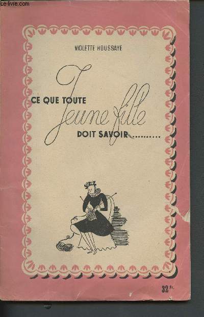 Ce que toute Jeune Fille doit savoir...