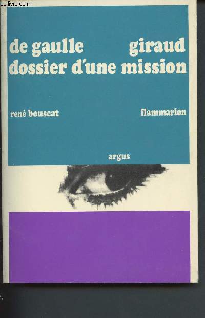 De Gaulle-Giraud : Dossier d'une mission