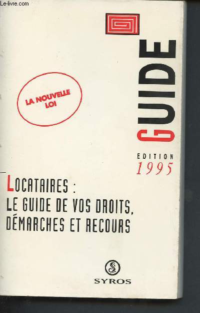 Locataires : le guide de vos droits, dmarches et recours - Guide dition 1995