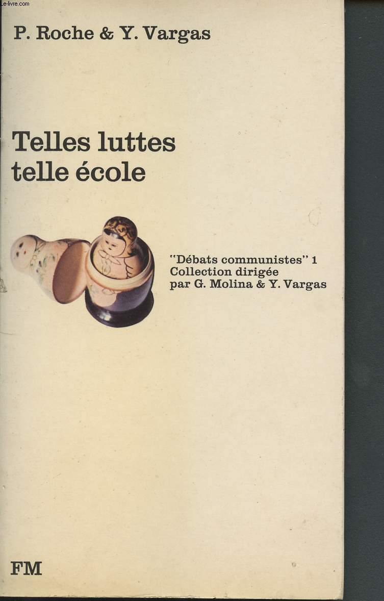 Telles luttes, telle cole (Le P.C.F. et l'cole 1944-1978)