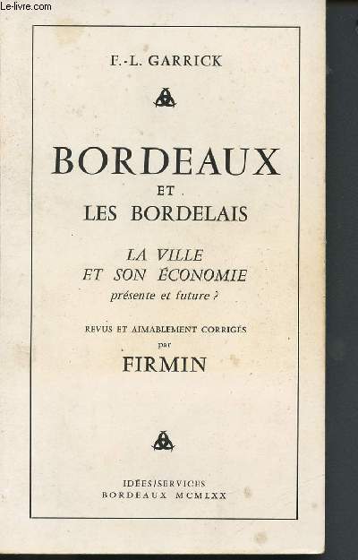 Bordeaux et les bordelais : la ville et son conomie prsente et future?