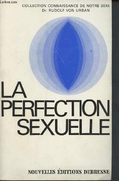 La perfection sexuelle (Collection 
