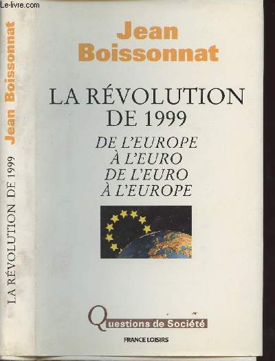 La rvolution de 1999 : de l'Europe  l'euro, de l'euro  l'Europe