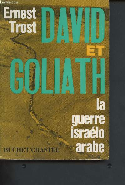 David et Goliath : la guerre isralo arabe