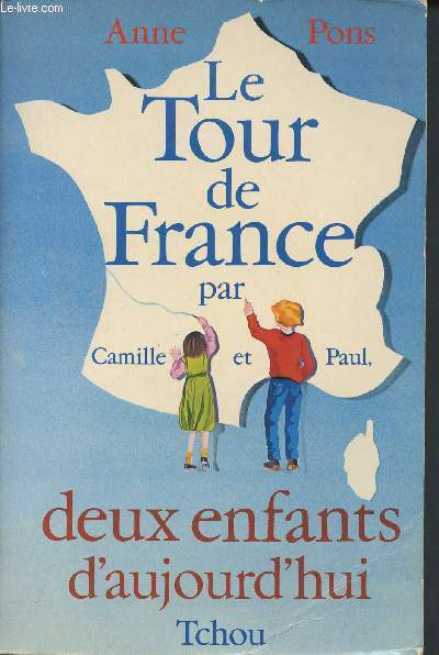 Le tour de France par Camille et Paul, deux enfants d'aujourd'hui - Tome I en... - Bild 1 von 1