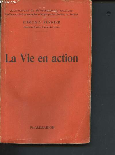 La vie en action (Bibliothque de philosophie scientifique)