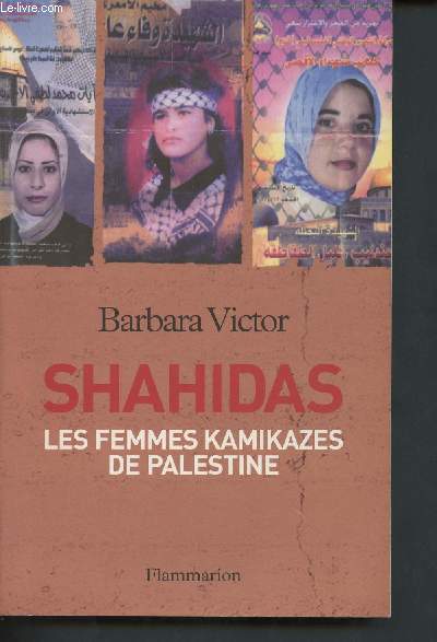 Shahidas, les femmes kamikazes de Palestine